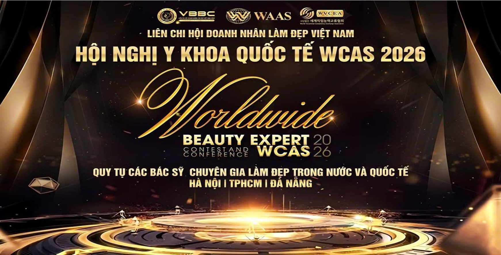 HỘI NGHỊ TRIỄN LÃM Y KHOA QUỐC TẾ WCAS 2026 - WORLDWIDE BEAUTY EXPERT EXHIBITION CONFERENCE WCAS 2026 (TỔ CHỨC TẠI TPHCM)